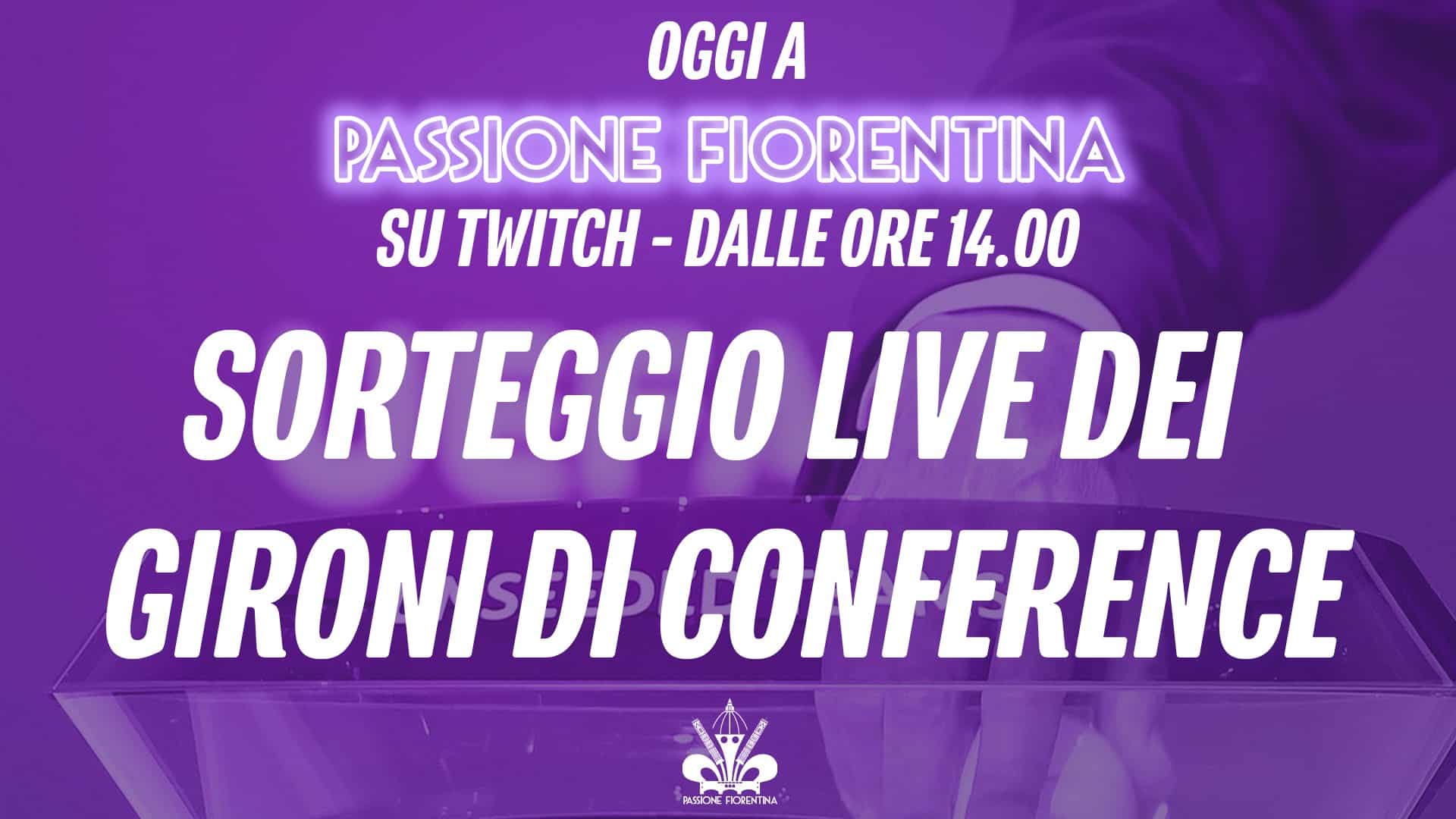 Le tirage au sort des groupes de la Conference League sera diffusé en direct sur la chaîne Twitch de Passione Fiorentina