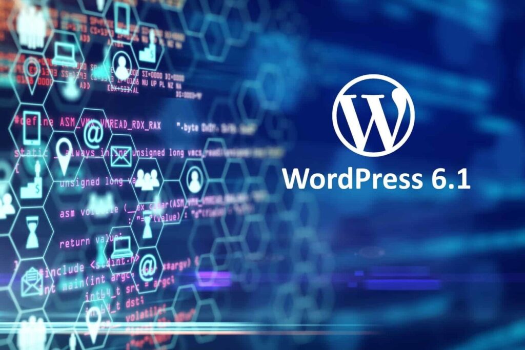 wordpress 6 1 quels sont les nouveaux changements a connaitre