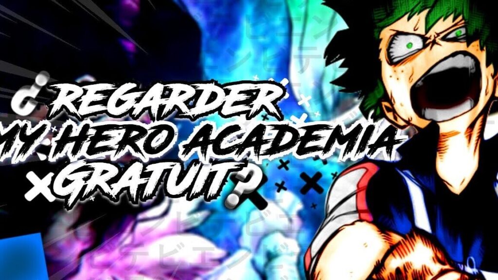 comment regarder my hero academia gratuitement
